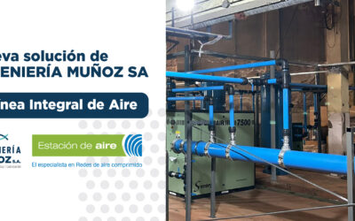 Línea eficiente de aire comprimido: la nueva solución de INGENIERÍA MUÑOZ S.A.